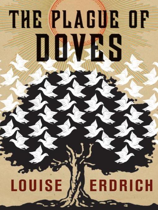 Title details for The Plague of Doves by Louise Erdrich - Available